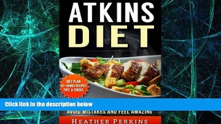 Big Deals  Atkins Diet - Secrets of Rapid Weight Loss. Avoid Mistakes and Feel Amazing.  Best