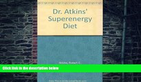 Big Deals  Dr. Atkins  Superenergy Diet  Best Seller Books Best Seller