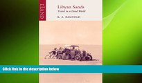 FREE PDF  Libyan Sands: Travel in a Dead World  DOWNLOAD ONLINE