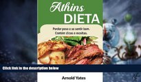 Big Deals  Dieta Atkins Perder peso e sinto grande ContÃ©m dicas e receitas: Nutriente, dieta,