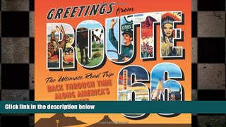 Free [PDF] Downlaod  Greetings from Route 66: The Ultimate Road Trip Back Through Time Along