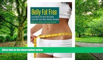 Big Deals  Belly Fat Free: Lose Belly Fat with the Blood Type Diet and Other Dieting Recipes  Free