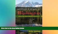 READ book  Backroads   Byways of Washington: Drives, Day Trips   Weekend Excursions (Backroads