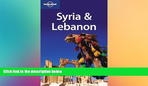 FREE PDF Lonely Planet Syria Lebanon (Lonely Planet Syria and Lebanon) (Multi Country Travel