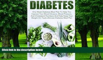 Big Deals  Diabetes: One Week Diabetes Meal Plan To Help You Improve Your Blood Glucose, Blood