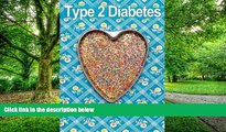 Big Deals  Type 2 Diabetes: Take Control Of Your Blood Sugar Level Naturally With 39 High Fiber,