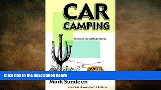 FREE DOWNLOAD  Car Camping: The Book of Desert Adventures  BOOK ONLINE