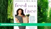 Big Deals  Feed Your Face: Younger, Smoother Skin and a Beautiful Body in 28 Delicious Days  Free