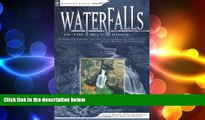 READ book  Waterfalls of the Blue Ridge: A Hiking Guide to the Cascades of the Blue Ridge