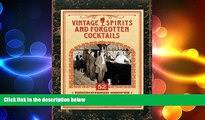 there is  Vintage Spirits and Forgotten Cocktails [mini book]: 52 Rediscovered Recipes