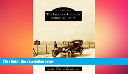 READ book  The Lincoln Highway across Indiana (Images of America)  DOWNLOAD ONLINE