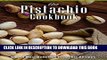 New Book The Pistachio Cookbook: Top 50 Most Delicious Pistachio Recipes (Recipe Top 50 s Book 115)