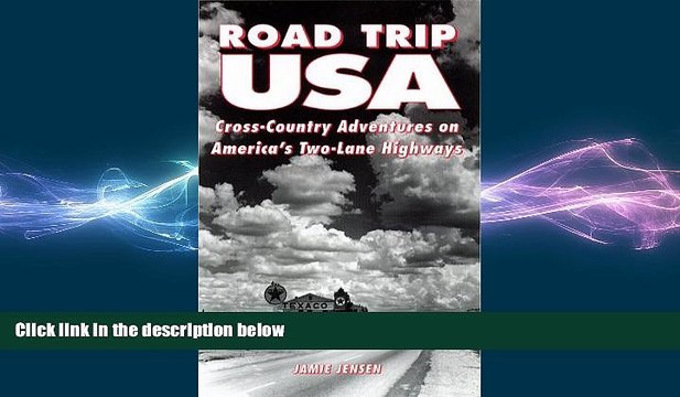 READ book Road Trip USA: Cross-Country Adventures on America s Two-Lane Highways (1st ed) READ