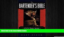 there is  The Bartender s Bible: 1001 Mixed Drinks and Everything You Need to Know to Set Up Your