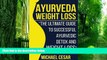 Big Deals  Ayurveda Weight Loss: The Ultimate Guide to Successful Ayurvedic Detox and Weight Loss