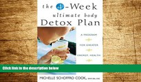 READ FREE FULL  The 4-Week Ultimate Body Detox Plan: A Program for Greater Energy, Health, and