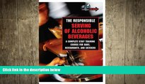 complete  The Responsible Serving of Alcoholic Beverages: A Complete Staff Training Course for