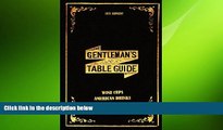 there is  The Gentleman s Table Guide 1871 Reprint: Wine Cups, American Drinks, Punches, Summer