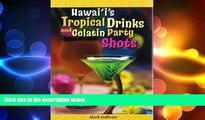 different   Hawaii s Tropical Drinks and Gelatin Party Shots