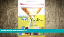 different   Viva Vodka: Colorful Cocktails with a Kick