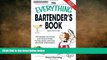 behold  The Everything Bartender s Book: 750 recipes for classic and mixed drinks, trendy shots,