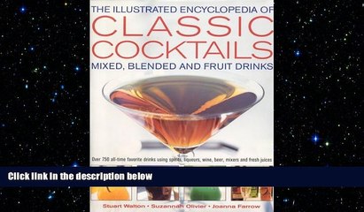 complete  Illustrated Encyclopedia of Classic Cocktails: Mixed, Blended and Fruit Drinks (The