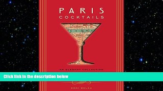 different   Paris Cocktails: An Elegant Collection of Over 100 Recipes Inspired by the City of