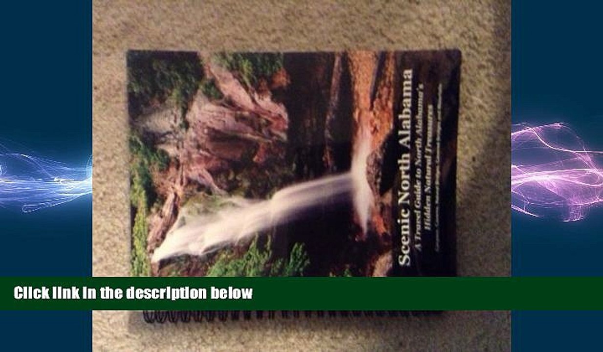 READ book  Scenic North Alabama: A Travel Guide To North Alabama s Hidden Natural Treasures  BOOK