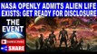 NASA openly admits alien life exists, get ready for disclosure.
