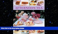 complete  Afternoon Tea: 70 Recipes For Cakes, Biscuits And Pastries, Illustrated With 270