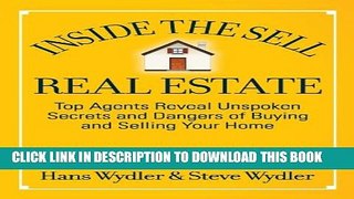 [PDF] Inside the Sell Real Estate: Top Agents Reveal Unspoken Secrets and Dangers of Buying and