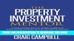 [PDF] The Property Investment Mentor: Create passive income, build wealth and make money work for