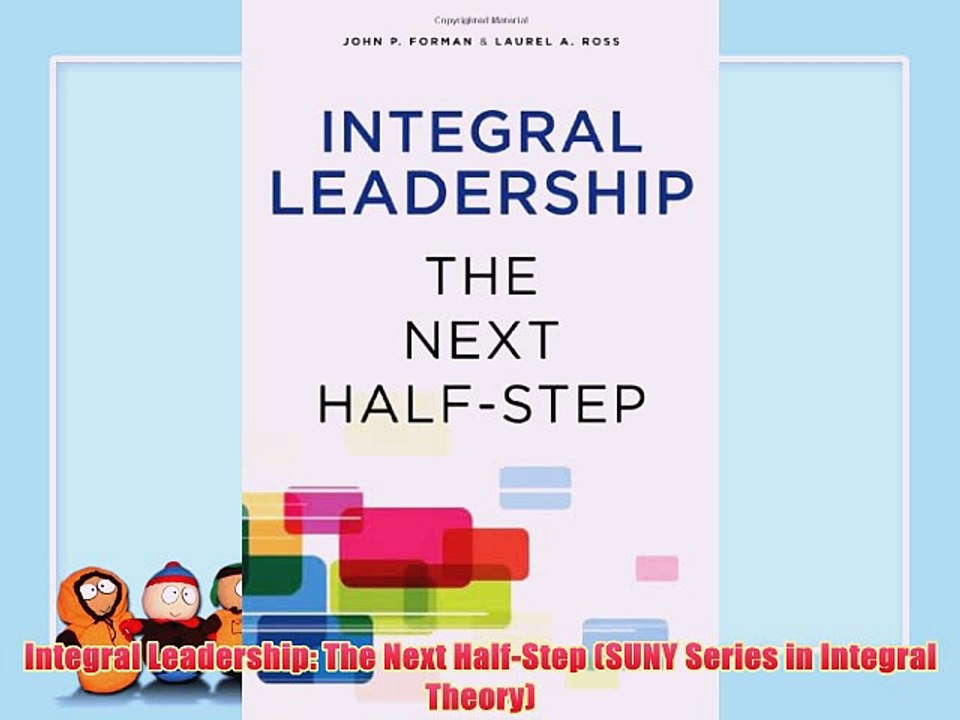 [PDF] Integral Leadership: The Next Half-Step (SUNY Series in Integral Theory) Full Online