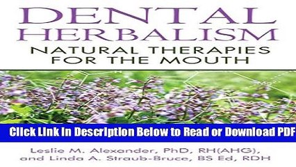 [Get] Dental Herbalism: Natural Therapies for the Mouth Free New