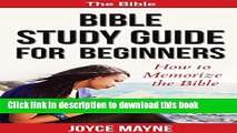 Read Bible Study Guide For Beginners: How To Memorize The Bible  PDF Online