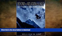 GET PDF  Beyond the Violation of the Self: Getting Your Soul Right  GET PDF