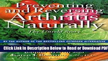 [Download] Preventing and Reversing Arthritis Naturally: The Untold Story Free Online