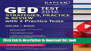 Read Kaplan GED Test 2016 Strategies, Practice, and Review: Online + Book (Kaplan Test Prep)  PDF