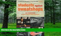 Big Deals  Students Against Sweatshops: The Making of a Movement  Best Seller Books Most Wanted