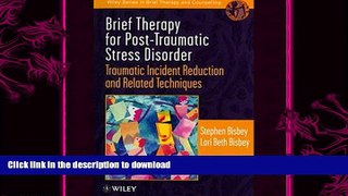 GET PDF  Brief Therapy for Post-Traumatic Stress Disorder: Traumatic Incident Reduction and