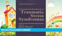 READ BOOK  International Handbook of Traumatic Stress Syndromes (Springer Series on Stress and