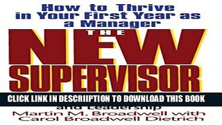 [PDF] The New Supervisor: How To Thrive In Your First Year As A Manager, Fifth Edition Exclusive