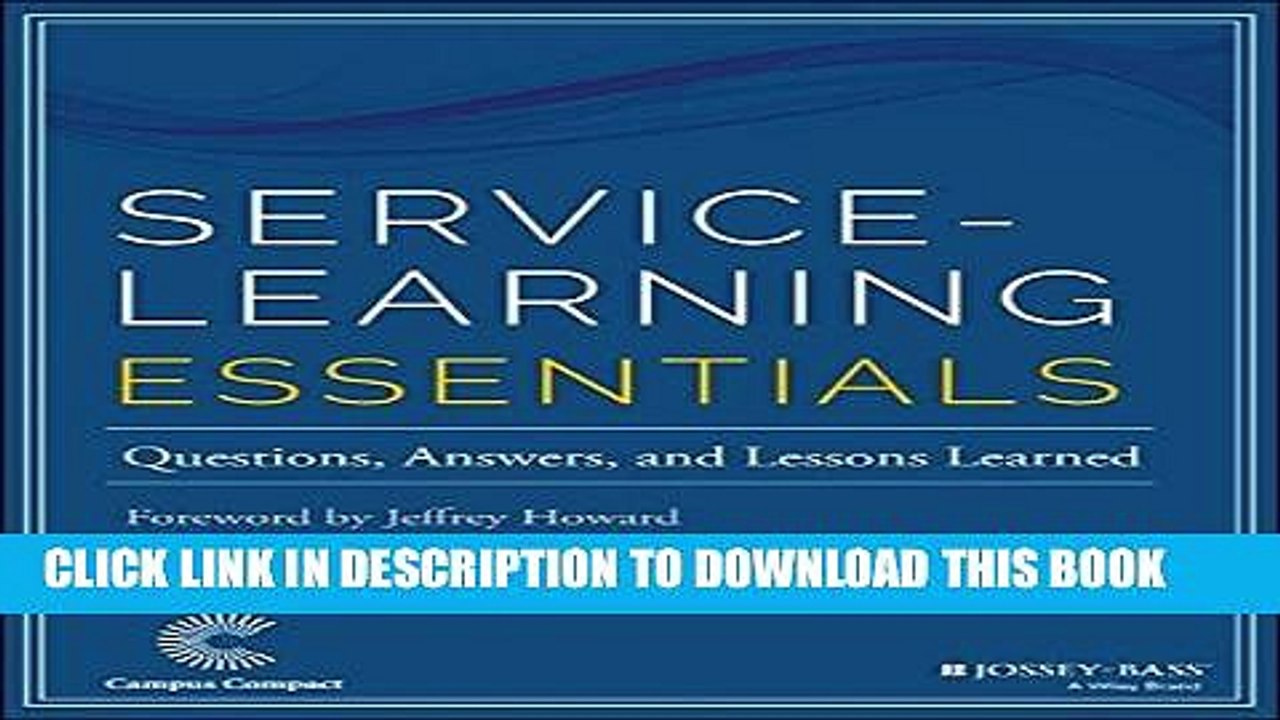 [PDF] Service-Learning Essentials: Questions, Answers, and Lessons Learned (Jossey-Bass Higher and