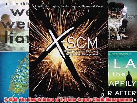 [PDF] X-SCM: The New Science of X-treme Supply Chain Management Full Online