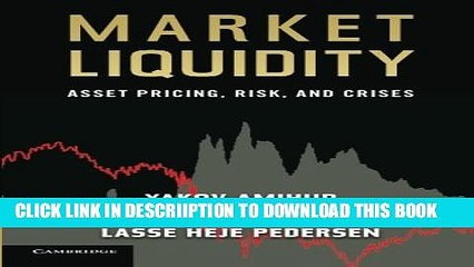 [PDF] Market Liquidity: Asset Pricing, Risk, and Crises Full Online