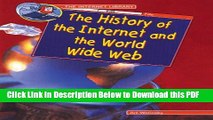 [Read] The History of the Internet and the World Wide Web (Internet Library) Free Books