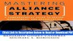 [Get] Mastering Alliance Strategy: A Comprehensive Guide to Design, Management, and Organization