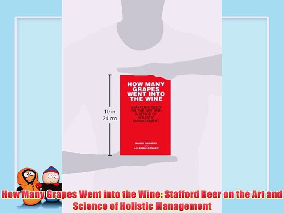 [PDF] How Many Grapes Went into the Wine: Stafford Beer on the Art and Science of Holistic