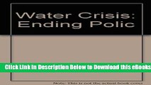 [PDF] Water Crisis: Ending Polic Free Books