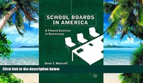 Big Deals  School Boards in America: A Flawed Exercise in Democracy  Free Full Read Most Wanted